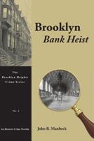 Brooklyn Bank Heist: An Historic Crime Novella 1517342309 Book Cover