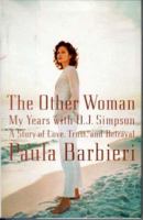 The Other Woman: My Years With O.J. Simpson 0316651133 Book Cover