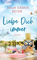 Liebe Dich - immer 3981584376 Book Cover