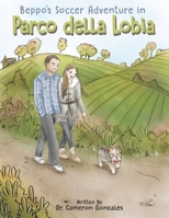 Beppo's Soccer Adventure in Parco della Lobia 1735988448 Book Cover