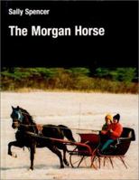 The Morgan Horse (Allen Breed Series) 0851315992 Book Cover