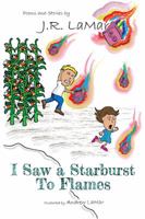I Saw a Starburst to Flames 1733636404 Book Cover