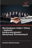 Wschodzace Indie i Chiny - badanie konkurencyjnosci destynacji biznesowych (Polish Edition) 6208691230 Book Cover