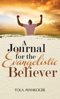 A Journal For The Evangelistic Believer 1291457607 Book Cover