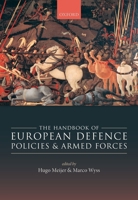 The Handbook of European Defence Policies and Armed Forces 0198790503 Book Cover