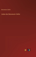 Leben des Benvenuto Cellini 3368472607 Book Cover