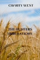 The Hunter's Tribulation: A story of courage 7534187109 Book Cover