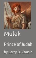 Mulek: Prince of Judah B0F3QSBQ2Z Book Cover
