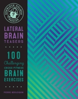 Sherlock Holmes Puzzles: Lateral Brain Teasers: 100 Challenging Cross-Fitness Brain Exercises 1577152166 Book Cover