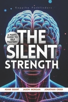 The Silent Strength: A Man’s Guide to Self-Mastery, the Little Book of Self-Care for men, an Easy & Proven Way to Build Good Habits & Break Bad Ones. B0FR93VDGX Book Cover