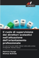 Il ruolo di supervisione dei direttori scolastici nell'attuazione dell'orientamento professionale (Italian Edition) 620996494X Book Cover