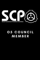 SCP Foundation - O5 Council Member Notebook - College-ruled notebook for scp foundation fans - 6x9 inches - 120 pages: Secure. Contain. Protect. 1677221321 Book Cover