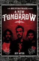 Tomorrow Never Knows: The Silverchair Story 1741664837 Book Cover