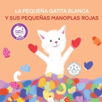 La Pequeña Gatita Blanca Y Sus Pequeñas Manoplas Rojas 1954191359 Book Cover