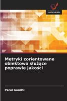 Metryki zorientowane obiektowo sluzace poprawie jakosci (Polish Edition) 6209027474 Book Cover