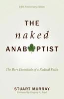 Naked Anabaptist 0836195175 Book Cover