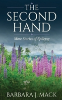 The Second Hand: More Stories of Epilepsy B0HGV4SW57 Book Cover
