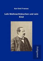 Leib Weihnachtskuchen And His Child (Studies in Austrian Literature, Culture, and Thought) 3861997444 Book Cover