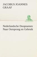 Nederlandsche Doopnamen Naar Oorsprong en Gebruik 3849540006 Book Cover