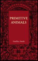 Primitive Animals 1107605822 Book Cover