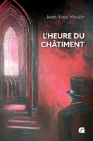 L'heure du châtiment (French Edition) 2754774602 Book Cover