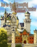 Dot-To-Dot Beautiful Landmarks: Puzzles from 386 to 864 Dots 1977746977 Book Cover