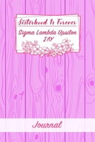 Sisterhood Is Forever Sigma Lambda Upsilon: Gift Planner for Greek Sororities, Sorority Sisters and Alumni 169895798X Book Cover