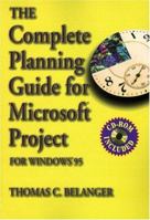 The Complete Planning Guide for Microsoft Project, For Windows 95 and Windows 3.1 0750697776 Book Cover