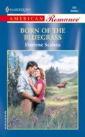 BORN OF THE BLUEGRASS 0373168969 Book Cover