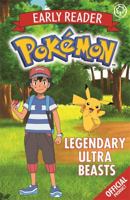 Legendary Ultra Beasts: Book 8 (The Official Pokémon Early Reader) 1408357461 Book Cover