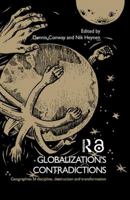 Globalization's Contradictions: Geographies of Discipline, Destruction and Transformation 1138867217 Book Cover