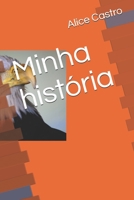 Minha história B08VLYWKKM Book Cover
