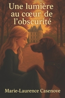 Une lumière au coeur de l'obscurité 9083588602 Book Cover