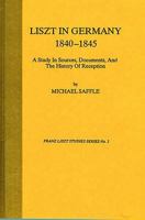 Liszt in Germany, 1840-1845 0945193394 Book Cover