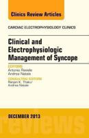 Clinical and Electrophysiologic Management of Syncope, an Issue of Cardiac Electrophysiology Clinics, Volume 5-4 0323260888 Book Cover