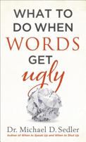 What to Do When Words Get Ugly 0800727266 Book Cover