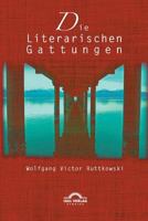 Die Literarischen Gattungen: Reflexionen Uber Eine Modifizierte Fundamentalpoetik 3868155899 Book Cover