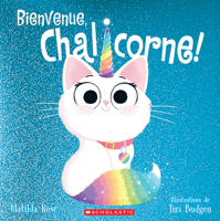 Bienvenue, Chalicorne! 1039711839 Book Cover