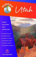 Hidden Utah: Including Salt Lake City, Park City, Moab, Arches, Zion, and Bryce Canyon (Hidden Travel) 1569753474 Book Cover