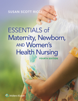 Essentials of Maternity, Newborn, and Women's Health Nursing 1451193998 Book Cover