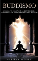 Buddismo: La Guida per Principianti a Meditazione Zen, Consapevolezza, Karma, Armonia e Pace Interiore (Ancient Wisdom) (Italian Edition) B0CLNSHJCN Book Cover