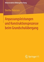 Anpassungsleistungen Und Konstruktionsprozesse Beim Grundschulubergang 3658114657 Book Cover