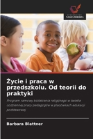 Zycie i praca w przedszkolu. Od teorii do praktyki (Polish Edition) 6209560199 Book Cover