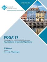 FOGA'17 Foundations of Genetic Algorithms XIV 1450354521 Book Cover