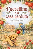 L'uccellino e la casa perduta: Favola breve della buonanotte rilassante ed educativa per bambini dai 2 ai 5 anni. (Italian Edition) B0GXDKLR5J Book Cover