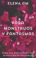 Para monstruos y fantasmas (Spanish Edition) B0GP69VM39 Book Cover