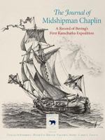 The Journal of Midshipman Chaplin: A Record of Bering's First Kamchatka Expedition (Berengiana) 8779343147 Book Cover