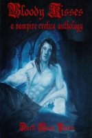 Bloody Kisses 0615167837 Book Cover