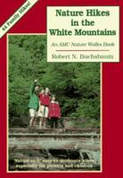Nature Hikes In the White Mountains: Nature-rich, Easy-to-Moderate Hikes Especially for Parens and Children 1878239376 Book Cover
