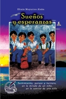 Sueños y esperanzas: Sentimiento, pureza y ternura, en la mirada de un niño, en la sonrisa de una niña (Spanish Edition) 1977078133 Book Cover